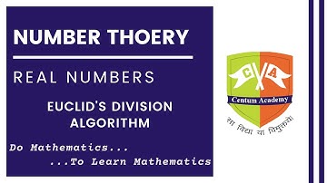 REAL NUMBERS Session 13 : Euclid