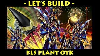 Lets Build - BLS Plant OTK (Chaos Plant Synchrocentric/Hyperlink) | Yugioh Deck Profiles