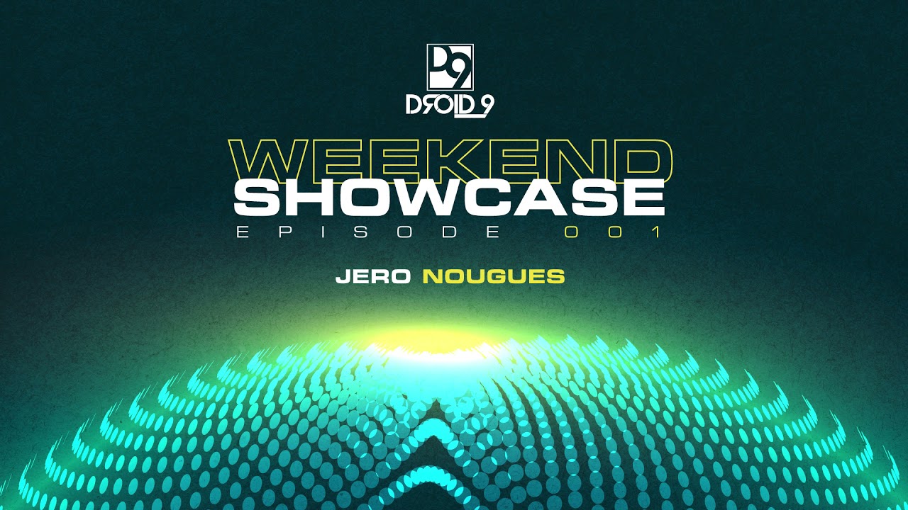 Droid9 Weekend Showcase 001 - Jero Nougues