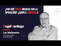 ¿Por qué jamás negocia con la oposición? ¿Simple soberbia? (20/05/2022; 1154) | Ángel Verdugo