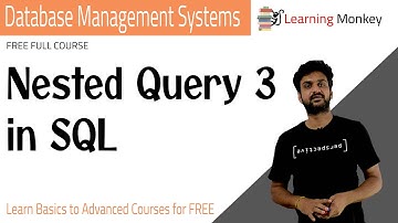 Nested Query 3 in SQL || Lesson 80 || DBMS || Learning Monkey ||