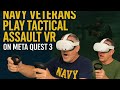 Navy veterans play tactical assault vr on meta quest 3s #gaming #roleplay #milsim #vr