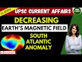 South Atlantic Anomaly (SAA) – Magnetic Weak Spots l Current Affairs UPSC &amp; UGC NET
