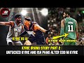 KYRIE IRVING STORY PART 2 | ANG ISA PANG ALTER EGO NI KYRIE IRVING