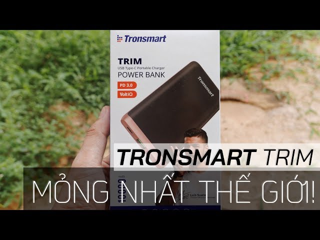 [Unboxing] Tronsmart Trim - Pin dự phòng hỗ trợ PD 10000mAh mỏng nhất thế giới!