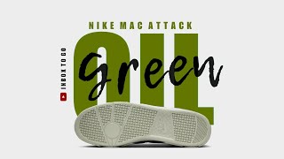 OIL GREEN 2024 Nike Mac Attack DETAILED LOOK + PRICE INFORMATION