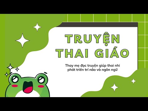 Video Truyện thai giáo cho bé nghe giúp trẻ phát triển trí... - youtube