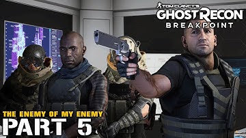 So Many Places I Dont Remember | The Enemy Of My Enemy | Ghost Recon: Breakpoint, Part 5