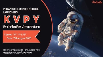 Kishore Vaigyanik Protsahan Yojana (KVPY)- EKLAVYA Batch | Vedantu Olympiad School