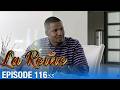 👑 La Reine Saison 3 - Épisode 116 : mensonges, vengeance et chute imminente !