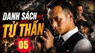DANH SÁCH TỬ THẦN - Tập 5 (Trọn Bộ) | Phim Điệp Chiến Dân Quốc Đấu Trí Căng Não | Thuyết Minh