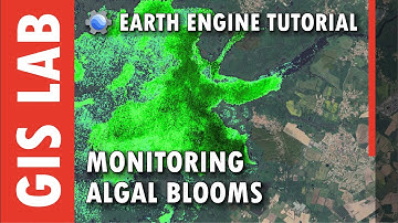Google Earth Engine: Detect Algal Blooms with Satellite Data (Sentinel-2 NDCI Tutorial)