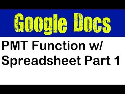 using google docs spreasheet with pmt function part 1 youtube google sheets pmt