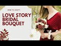 Love Story Bridal Bouquet Kit Tutorial - Sola Wood Flowers