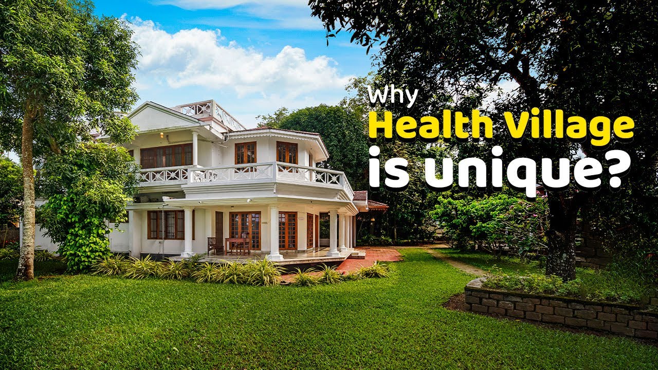 Why Health Village is unique?  | Kerala Ayurveda Limited