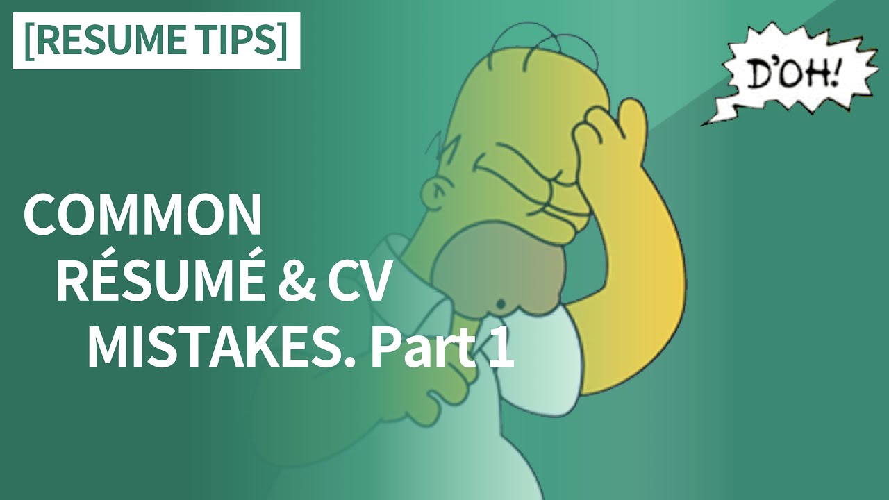 Common Resume & CV Mistakes Part 1