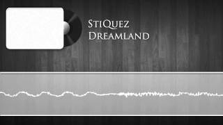 StiQuez - Dreamland [HQ + HD]