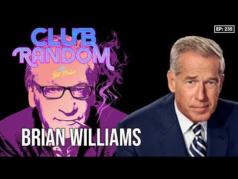 Brian Williams | Club Random with Bill Maher