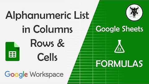 Generate an Alphanumeric list in Google Sheets