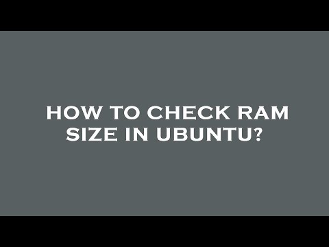 How to check ram size in ubuntu?