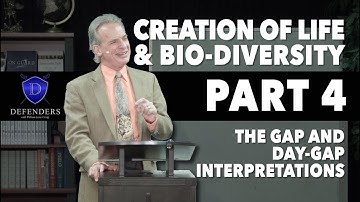 Excursus on Creation of Life & Bio-Diversity - Part 4 :The Gap & Day-Gap Interpretations