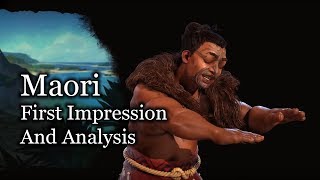 Maori Analysis and First Impression - Civilization VI: Gathering Storm