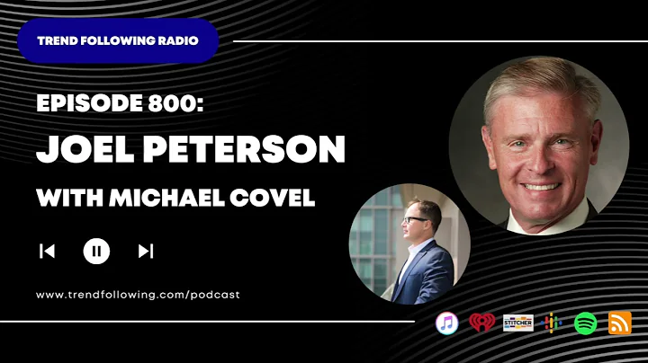 Ep. 800: Joel Peterson Interview with Michael Covel on Trend Following Radio