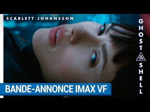 GHOST IN THE SHELL – BANDE-ANNONCE  IMAX VF [au cinéma le 29 Mars 2017]