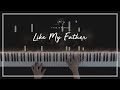 Jax - Like My Father 피아노 커버 🎹 감동적인 가족 사랑 노래