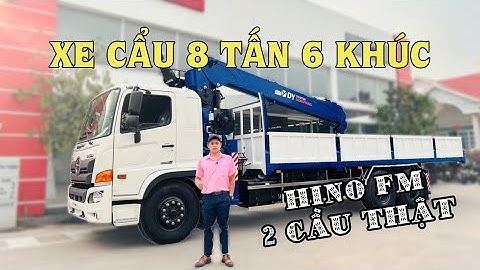 Xe Cẩu 8 tấn 6 khúc - Hino FM 2 cầu thật | Hotline tư vấn: 0368.110.040