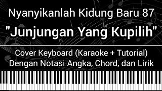 Video thumbnail of "NKB 87 - Junjungan Yang Kupilih (Not Angka, Chord, Lirik) Cover Keyboard (Karaoke + Tutorial) Lagu"