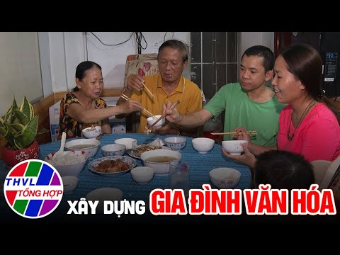 Video Văn minh đô thị: Xây dựng gia đình văn hóa - youtube