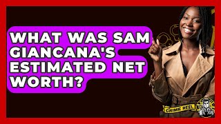 What Was Sam Giancana's Estimated Net Worth? - The Crime Reel