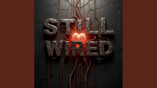 Download Lagu Still Wired MP3