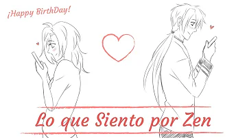 Lo que siento por Zen | Animatic