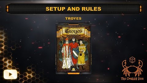 Troyes ... Setup and Rules by the Crabby Dice