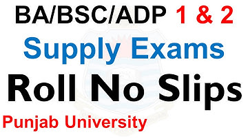 ba bsc adp part 1 & 2 supply 2021 exams roll no slips punjab university ba bsc adp supply exams pu