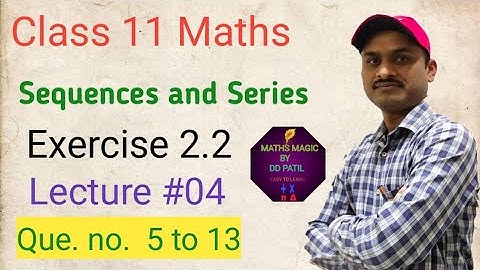 Sequence and Series class 11th Maths | Exercise 2.2 | Que. No. 5 to 13