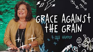 Grace Against The Grain | Lisa Harper