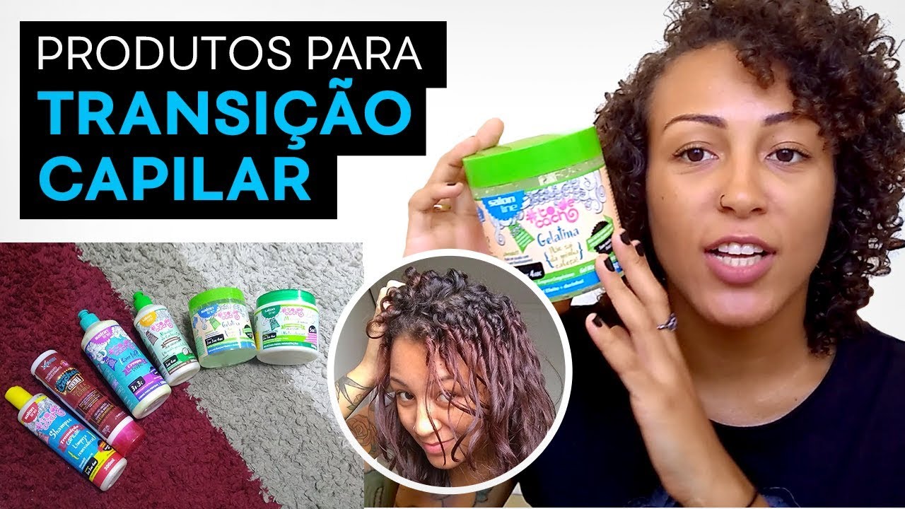 PRODUTOS PARA TRANSIÇÃO CAPILAR