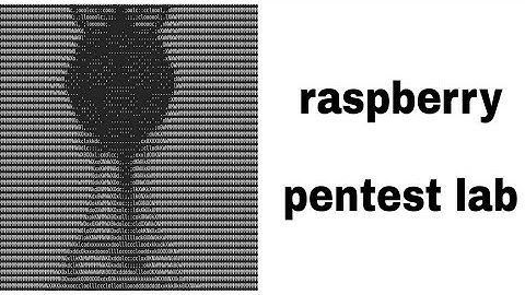 Raspberry pentest lab setup raspwn | Dvwa
