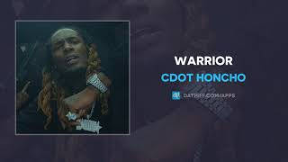 Cdot Honcho - Warrior (Audio)