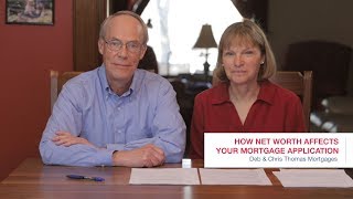 How Net Worth Affects Your Mortgage Application