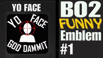 Funny Black Ops 2 Emblems #1 | YO FACE
