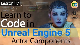 Learn to Code in UE5 - 17 - Custom Actor Components by Coqui Games 5,181 views 1 year ago 34 minutes