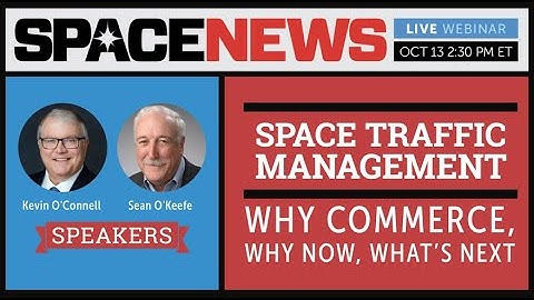 Space Traffic Management: Why Commerce, Why Now, What’s Next