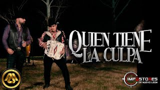 Impostores De Nuevo Leon - Quién Tiene La Culpa (Video Musical)