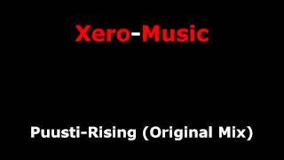 Music - Puusti - Rising Original Mix