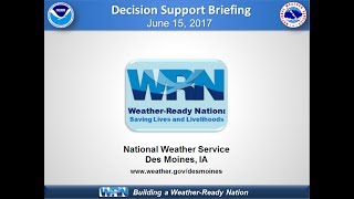 NWS Des Moines Decision Support Briefing for June 15-17, 2017