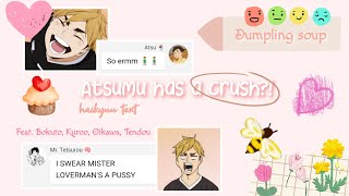 Atsumu Has A Crush?! || Haikyuu texts || (Part 1/3)